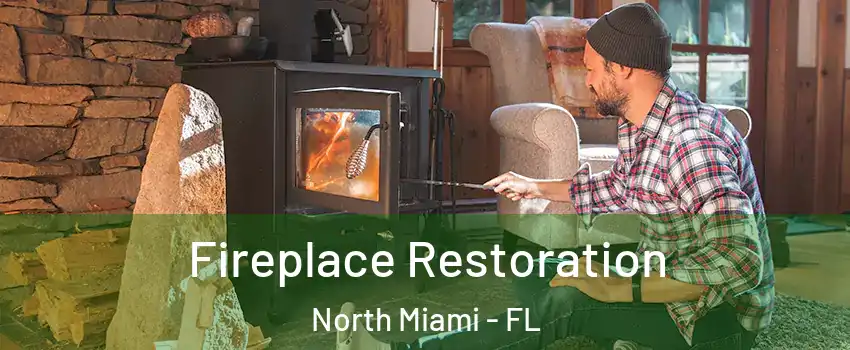  Fireplace Restoration North Miami - FL