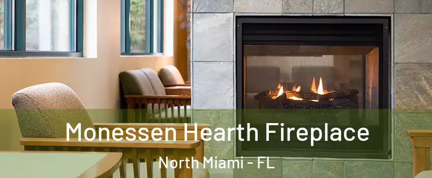  Monessen Hearth Fireplace North Miami - FL