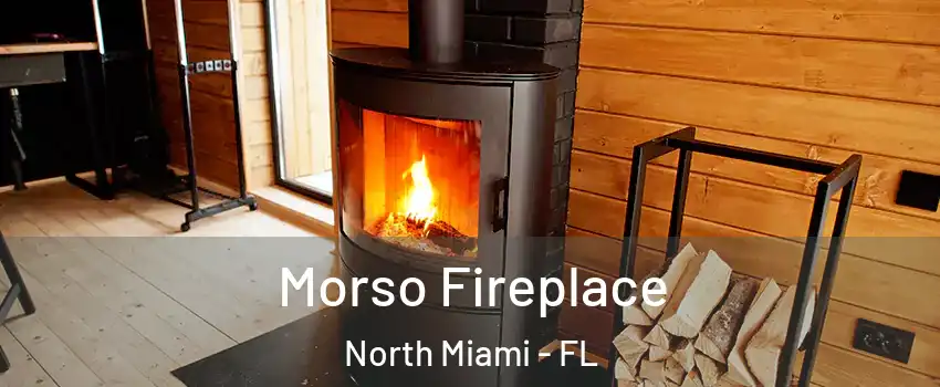  Morso Fireplace North Miami - FL